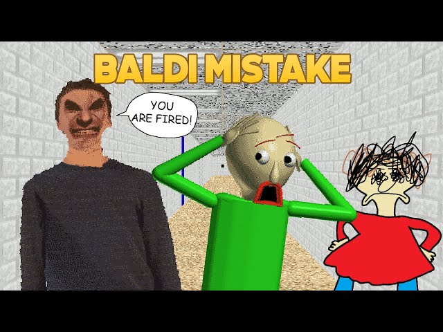 Baldi got fired 🥺 | Baldi's Mistake [Baldi's Basics Mods]