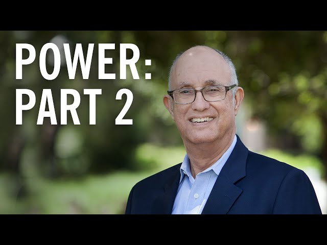 If You Want to Change the World, You Need Power: Part 2