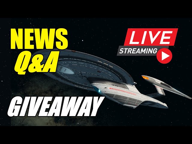 🔴Live 🖖News Q&A Giveaway 🖖Star Trek Online