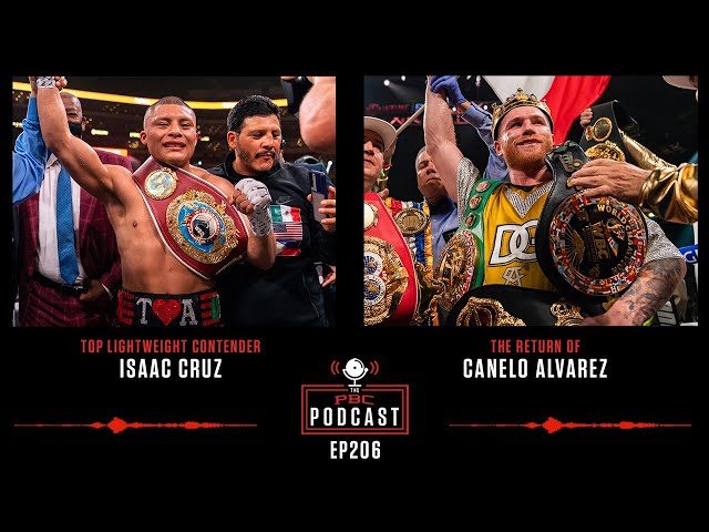 Isaac Cruz, Adames-Williams & Canelo Alvarez Returns | The PBC Podcast