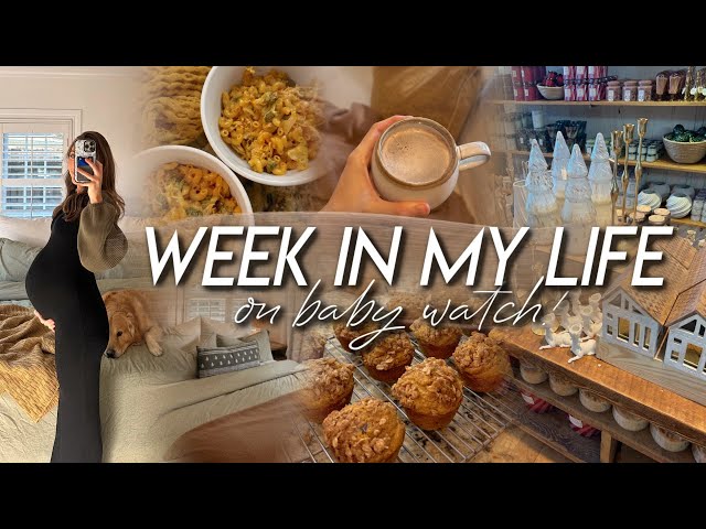 WEEK IN MY LIFE | baby update, bedroom refresh, labor prep, & baking sourdough pumpkin muffins!