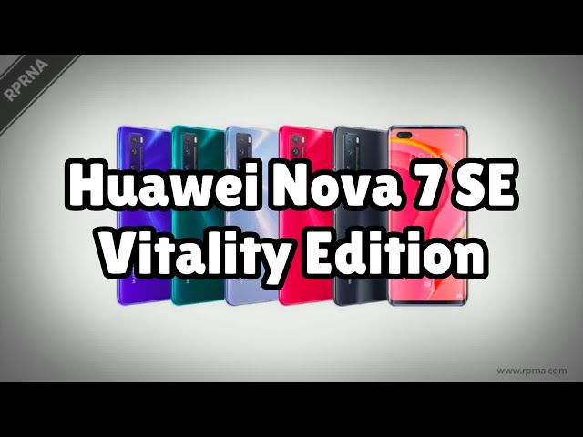 Photos of the Huawei Nova 7 SE Vitality Edition | Not A Review!