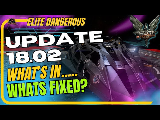 Update 18.02 - Elite Dangerous - Whats Fixed - Whats not?