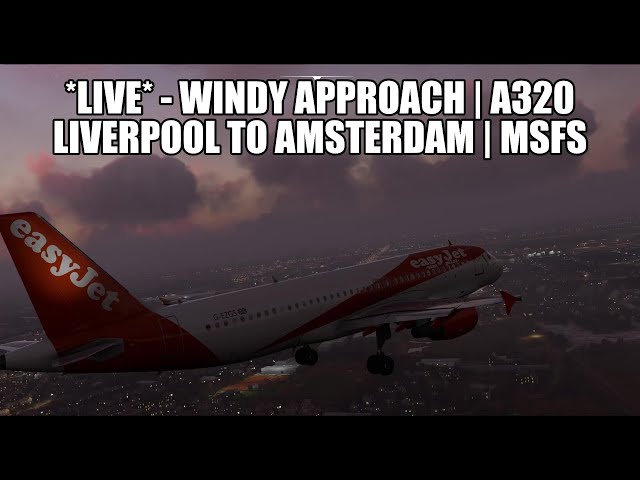 🔴 LIVE: Gusty Weather! Liverpool to Amsterdam (with Mini FCU) - A320 Real Ops Flight