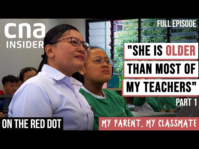 Singapore Parents Attend Secondary School With Their Kids: My Parent, My Classmate | On The Red Dot