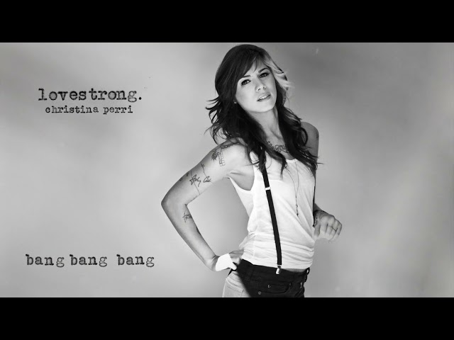 christina perri - bang bang bang [official audio]
