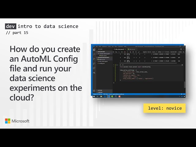 How do you create an AutoML Config file & run your data science experiments on the cloud? (15 of 28)