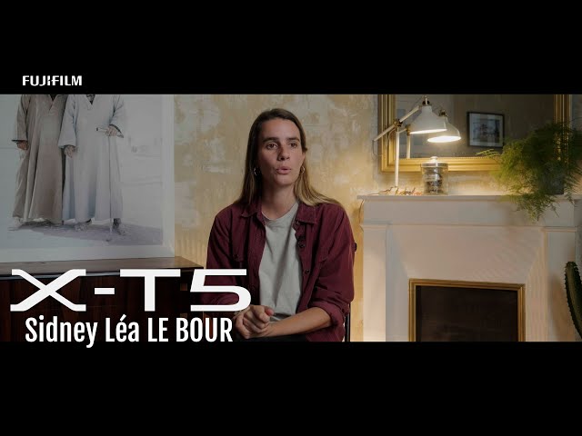 X-T5:Sidney Léa Le Bour / FUJIFILM