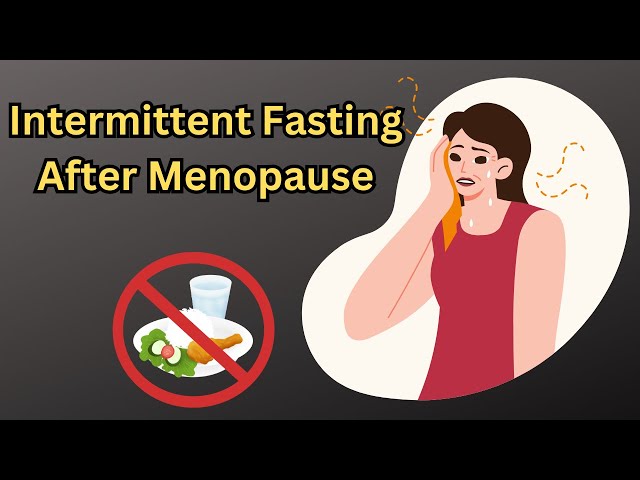 Intermittent Fasting After Menopause