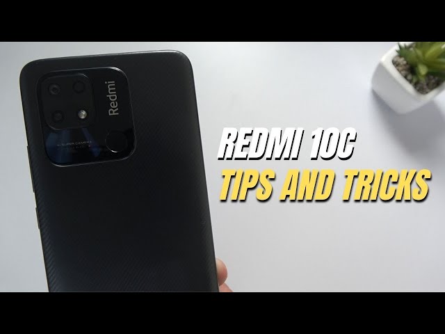 Top 10 Tips and Tricks Xiaomi Redmi 10C you need know