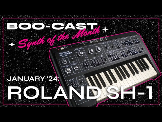 BOOcast - Synth of the Month: Roland SH-1