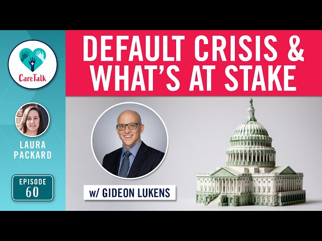 #CareTalk - Default Crisis & What’s At Stake