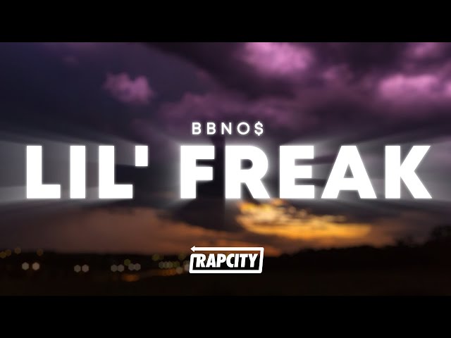 bbno$ - lil' freak (Lyrics)