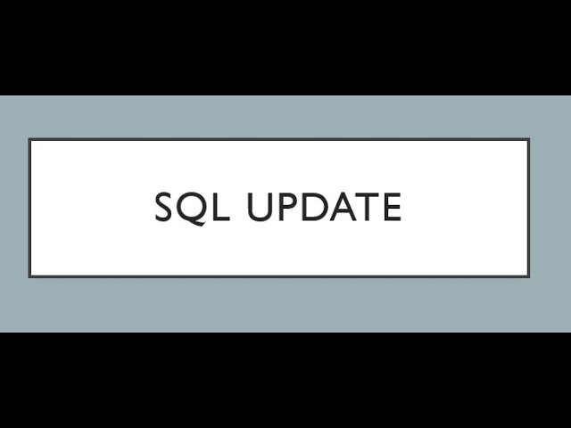 SQL UPDATE Statement and Best Practices
