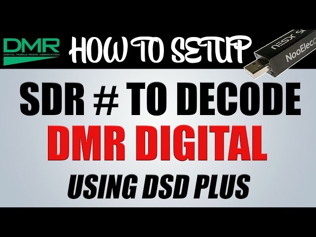 How To Setup SDR # Sharp To Decode DMR Digitial Using DSD Plus And An RTL SDR Receiver on Windows 10