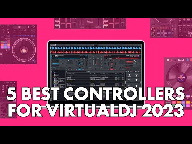 5 Best Controllers For VirtualDJ 2024 - Denon DJ, Rane, Pioneer DJ and more..