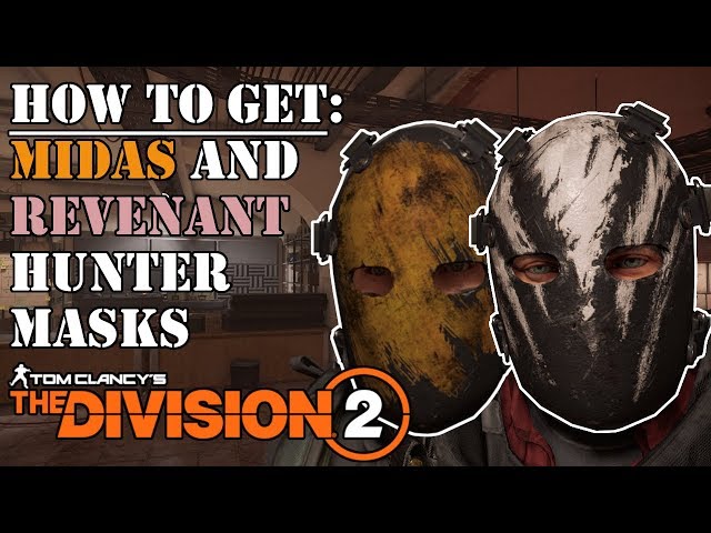 HOW TO GET the Midas and Revenant Hunter Masks | The Division 2