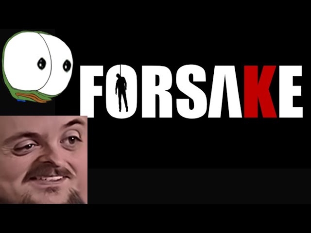 Forsen Plays Forsake With Streamsnipers (With Chat)
