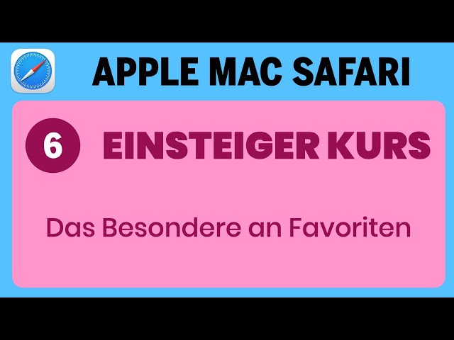 Apple Mac Einsteigerkurs Teil 6: Safari - Das Besondere an Favoriten