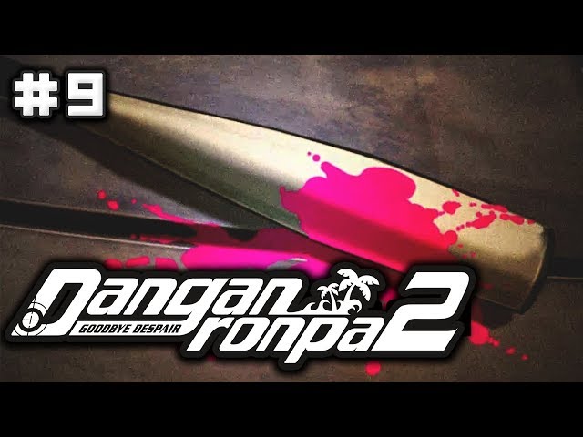 Somebody got WASHED!... I hate it was you. | Danganronpa 2: Goodbye Despair | Lets Play - Part 9