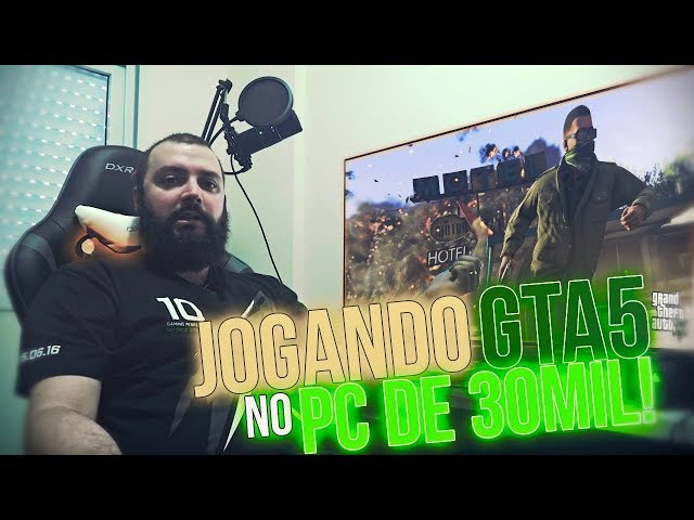 JOGANDO GTA5 NO PC DE R$ 30.000,00!!!