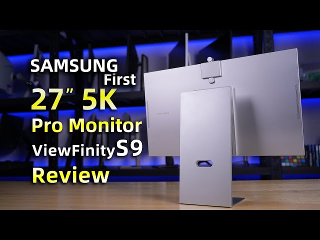 Samsung First 5K Monitor ViewFinityS9 Review