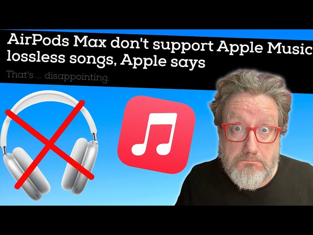 AirPods Max CAN'T PLAY Apple Music Lossless Audio...OF COURSE!!! #COURAGE