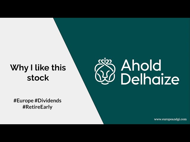 Why I like Ahold Delhaize - Stock Analysis