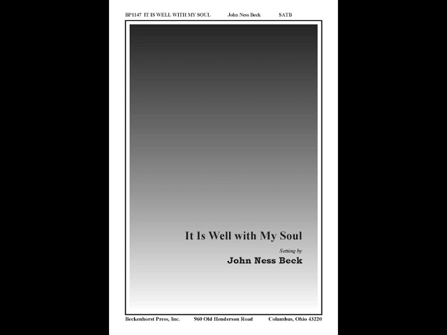 It Is Well with My Soul - setting by John Ness Beck