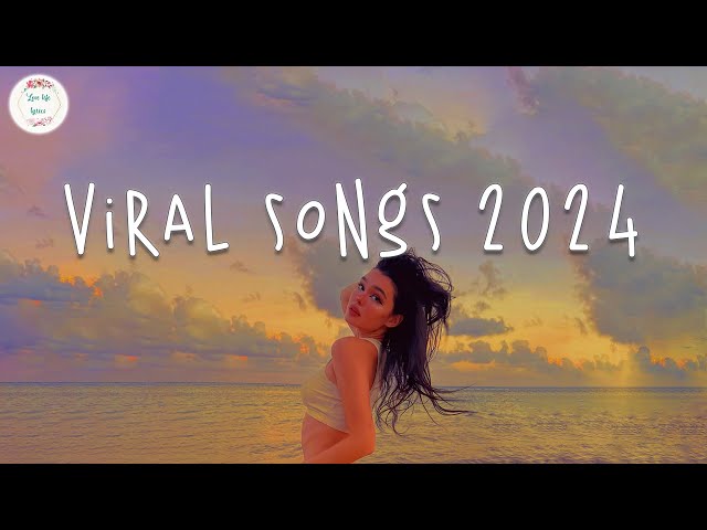 Viral songs 2024 🧁 Tiktok trending songs for every mood now