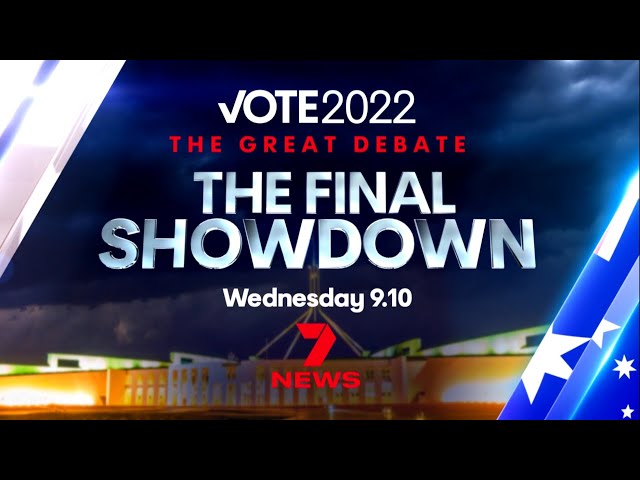 The Final Debate between Scott Morrison and Anthony Albanese | 7NEWS LIVE STREAM