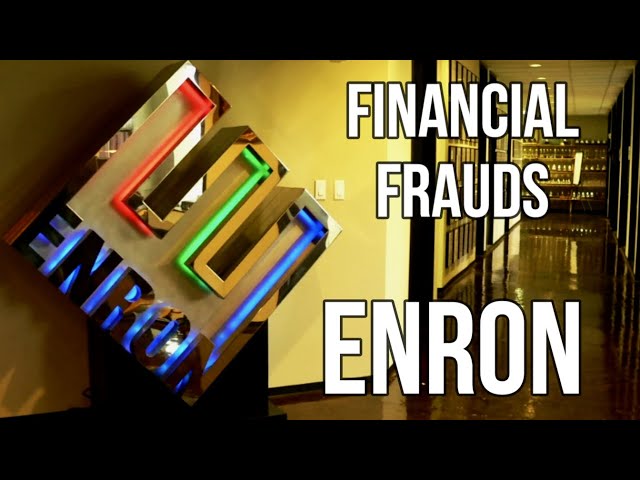 FINANCIAL FRAUDS - ENRON $74 BILLION FRAUD Creative Accounting Scandal Shocked the Financial World