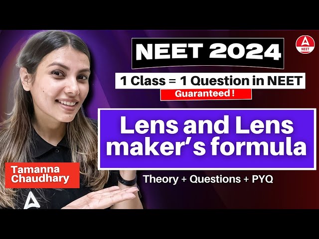 Lens and Lens Maker’s Formula | YT Crash Course | NEET 2024 | Tamanna Chaudhary