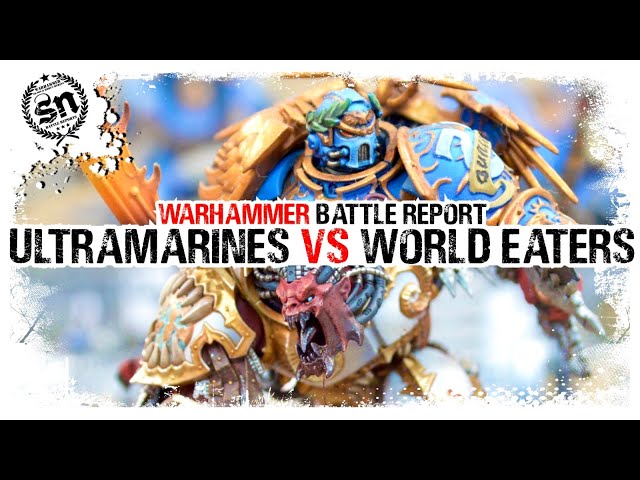 Ultramarines vs World Eaters - Warhammer 40,000 (Battle Report)