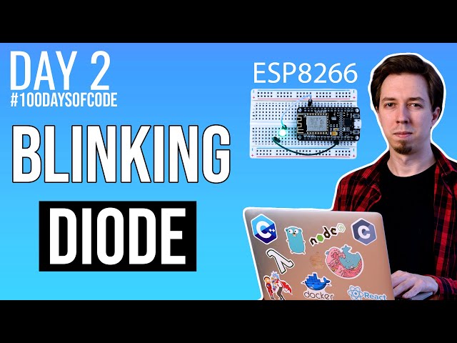 ESP8266 Blinking Diode - Day 2 of #100DaysOfCode in IoT