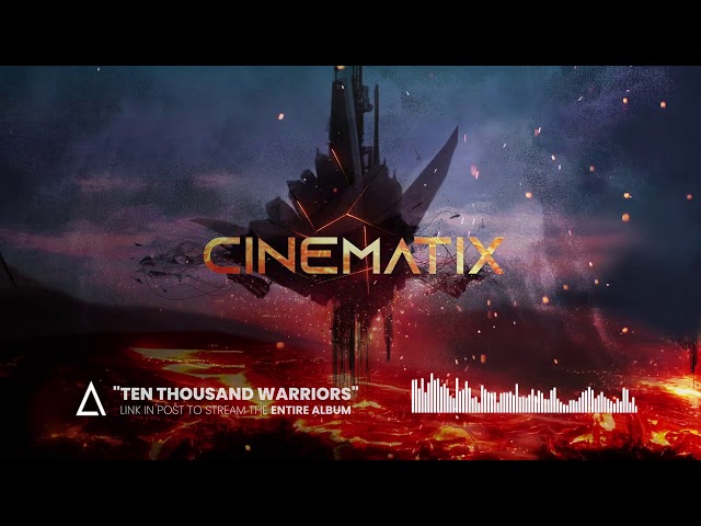 "Ten Thousand Warriors" from the Audiomachine release CINEMATIX