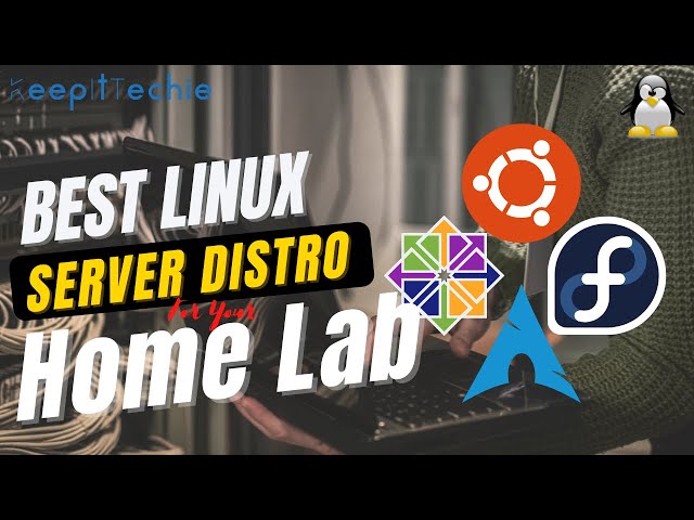 Best Linux Distributions for your Home Lab Server!!