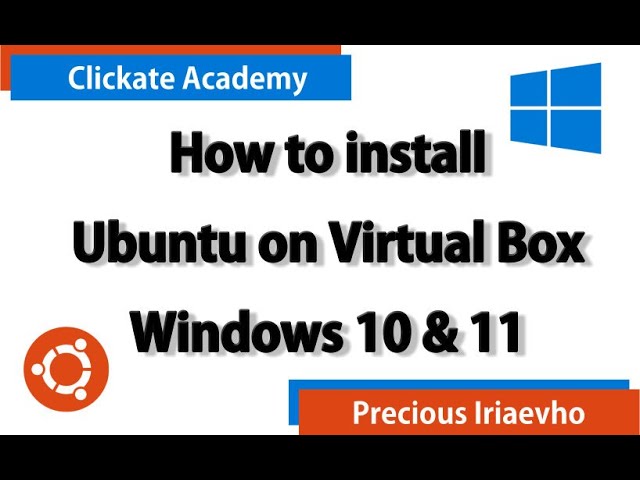 How to Install Ubuntu on Virtual Box in Windows 11 & Windows 10