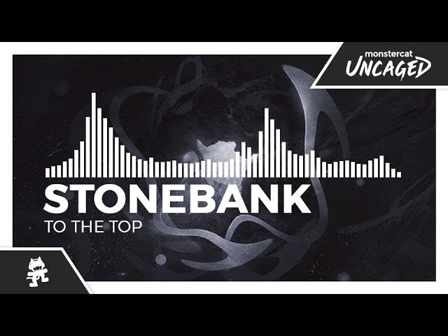 Stonebank - To The Top [Monstercat EP Release]