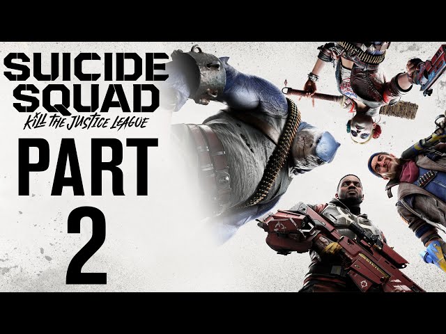 Suicide Squad: Kill The Justice League - Gameplay Walkthrough - Part 2 - "Chapters 4-6"