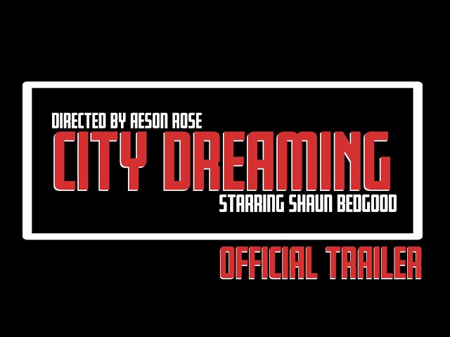 City Dreaming || Official Trailer