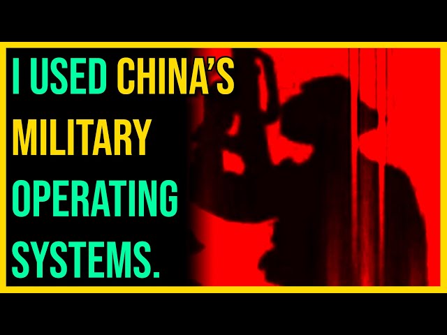 I Used Chinese Military Operating Systems...