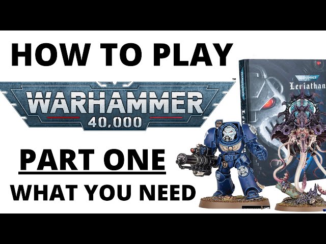 How to Play Warhammer 40K 10th Edition - Part 1: What You Need to Play for Beginners