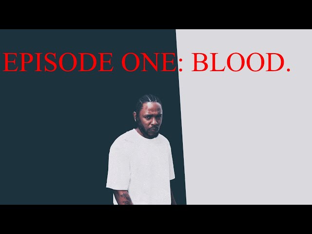 Kendrick Lamar's DAMN. Full Explanation: BLOOD