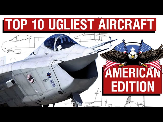America's Top 10 UGLIEST Aircraft