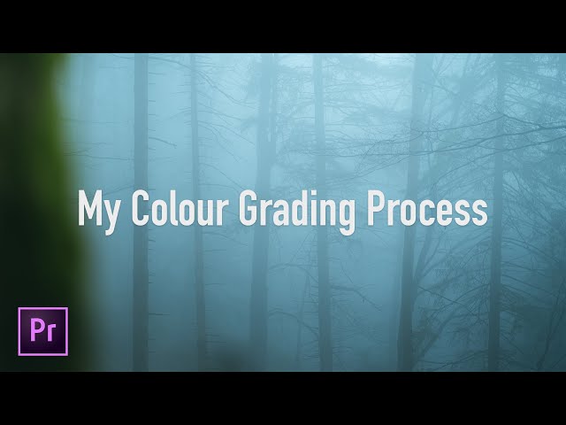My Colour Grading Process // Teo Crawford