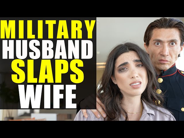 MILITARY HUSBAND SLAPS WIFE!!!! You Won’t Believe What Happens Next!!!!