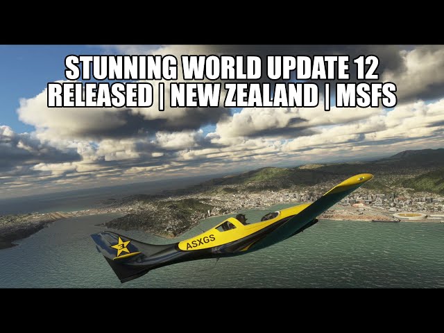 MSFS World Update 12 - New Zealand | Stunning Scenery, Film Sets, Cities, Bush Trips & Airports