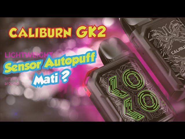 caliburn GK2 replace autopuff sensor
