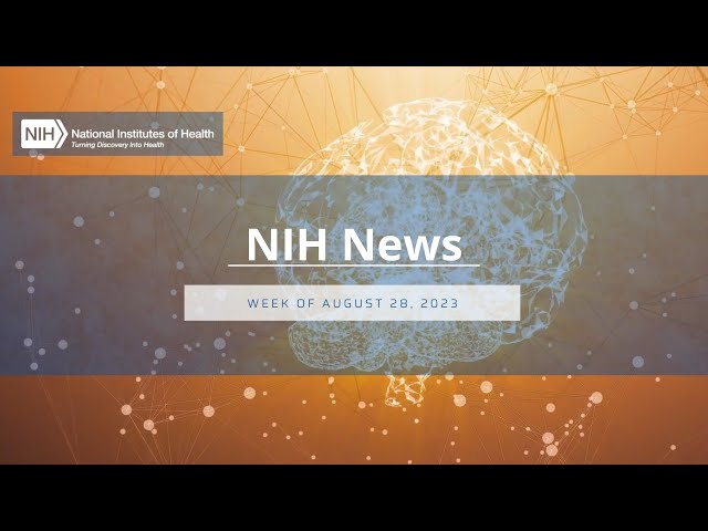 NIH News - Week of August 28, 2023